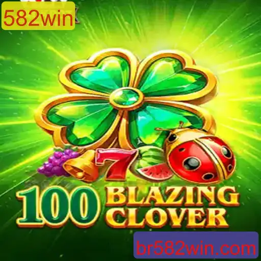 100BlazingClover: Descubra o Fenômeno com a Chave 582win